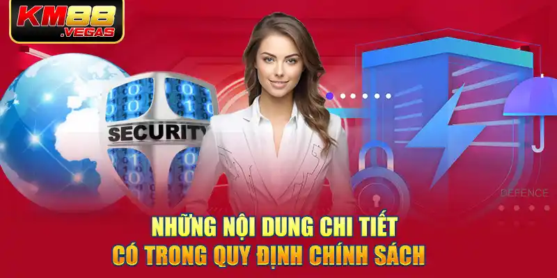 Những nội dung chi tiết có trong quy định chính sách 