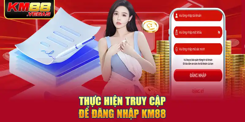 Thực hiện truy cập để đăng nhập KM88 